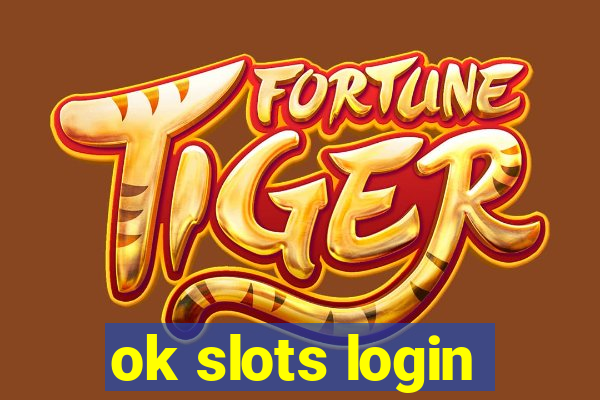 ok slots login