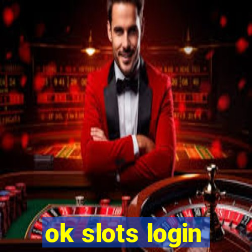 ok slots login