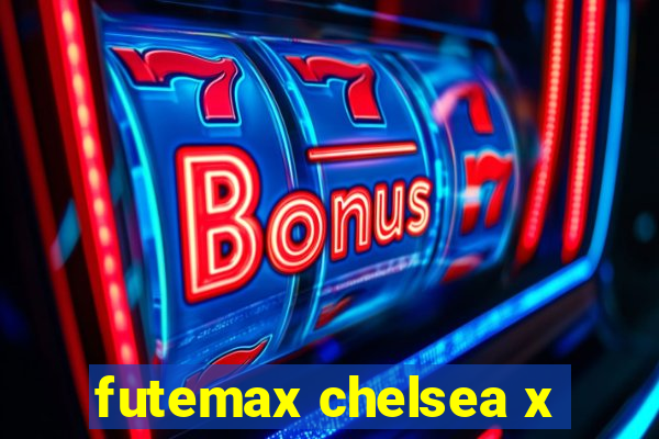 futemax chelsea x