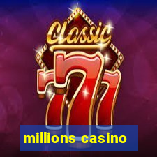 millions casino