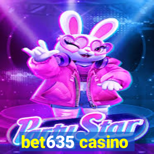 bet635 casino