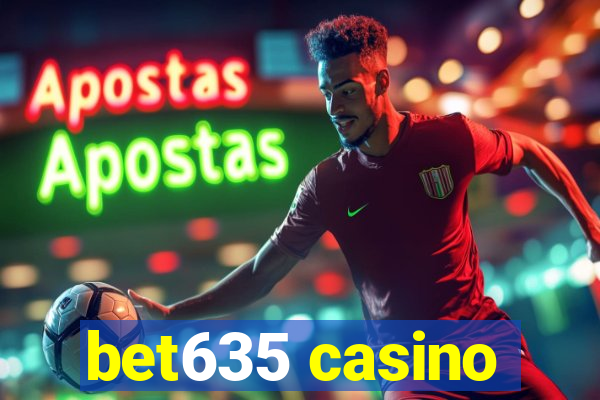 bet635 casino