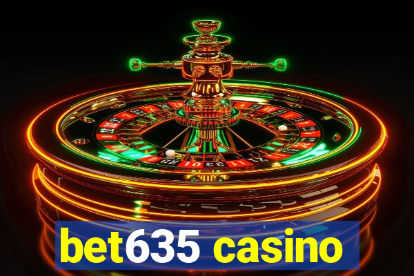 bet635 casino