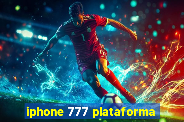 iphone 777 plataforma