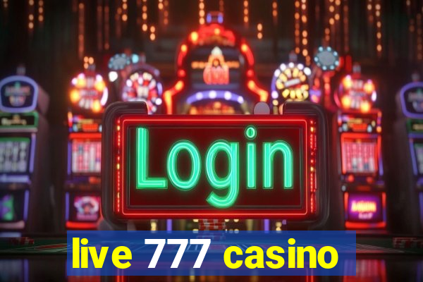 live 777 casino