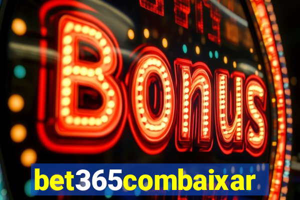 bet365combaixar