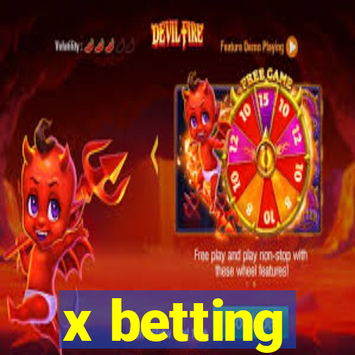 x betting