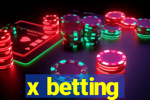 x betting