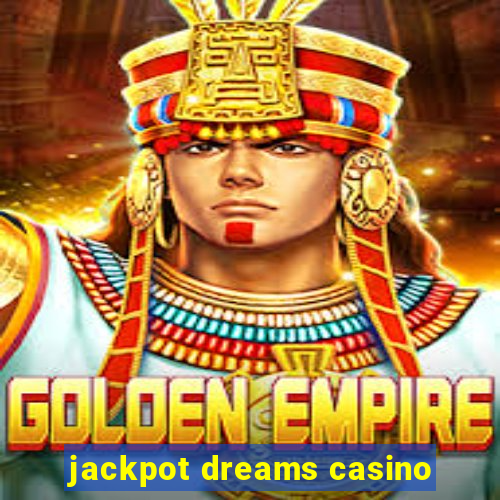 jackpot dreams casino