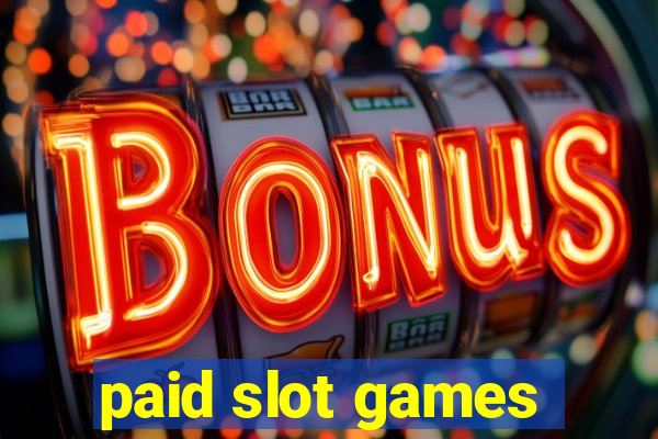 paid slot games