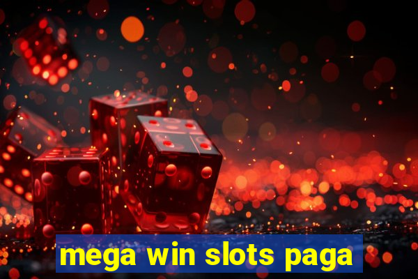 mega win slots paga