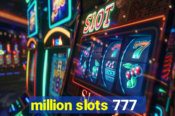 million slots 777