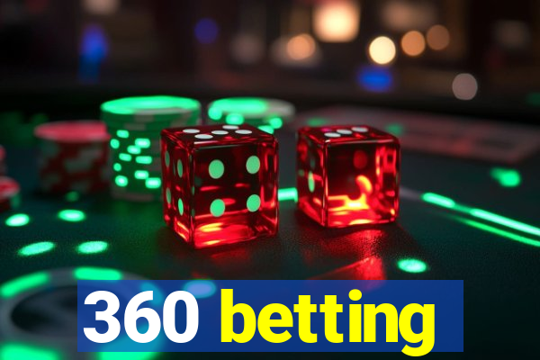 360 betting