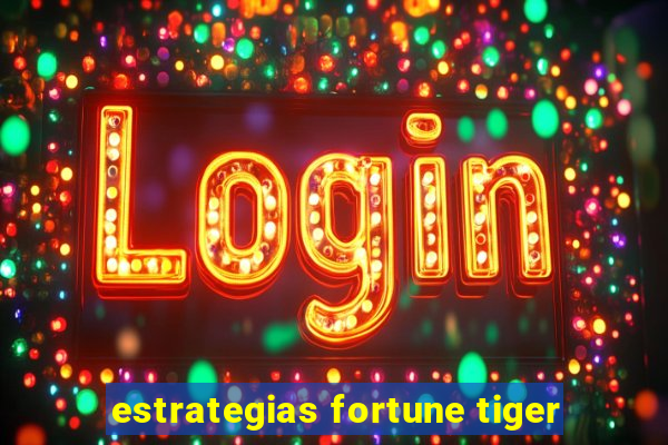 estrategias fortune tiger