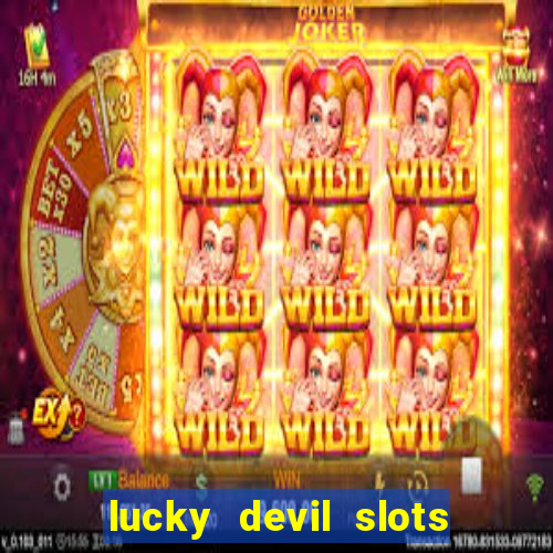 lucky devil slots win real cash