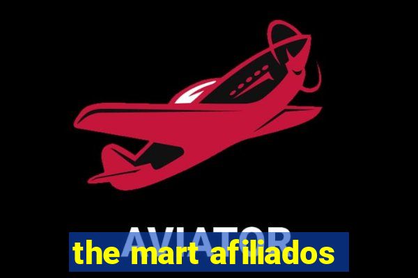 the mart afiliados