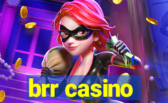 brr casino