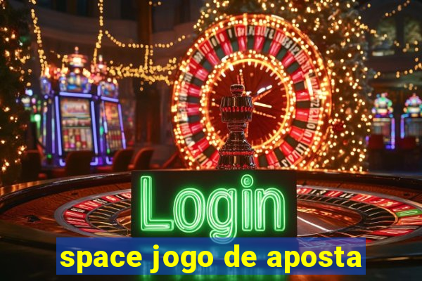 space jogo de aposta