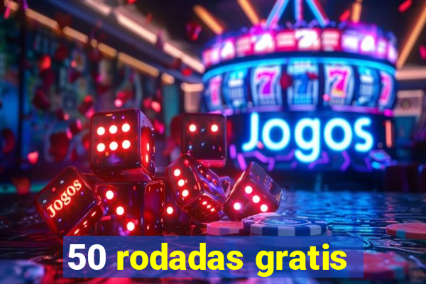 50 rodadas gratis