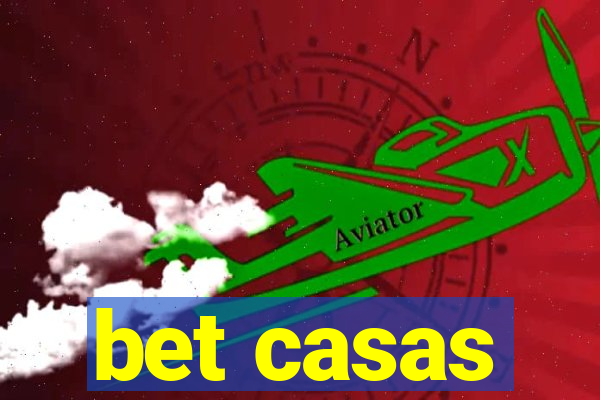 bet casas