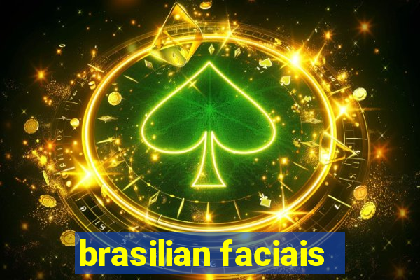 brasilian faciais