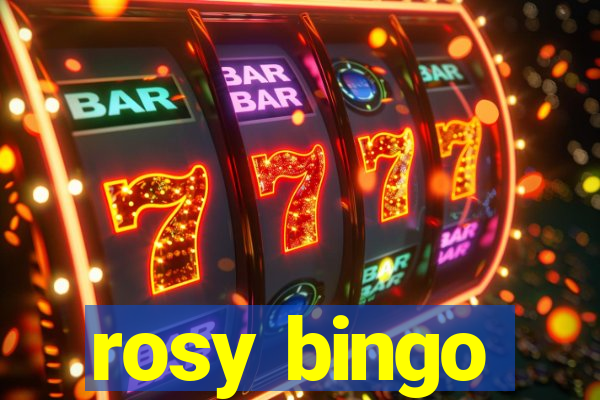 rosy bingo