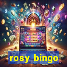 rosy bingo