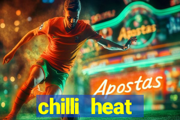 chilli heat megaways online slot