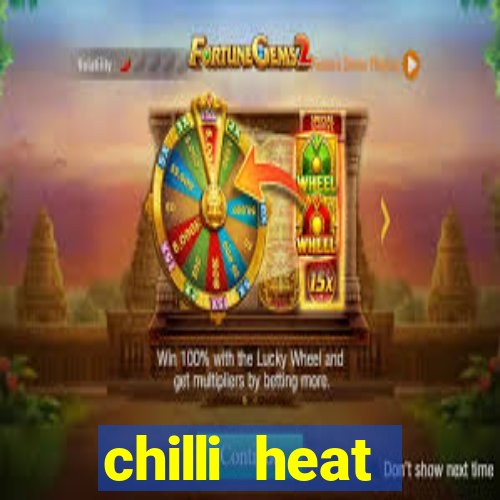 chilli heat megaways online slot