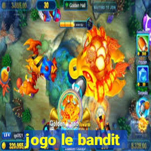 jogo le bandit