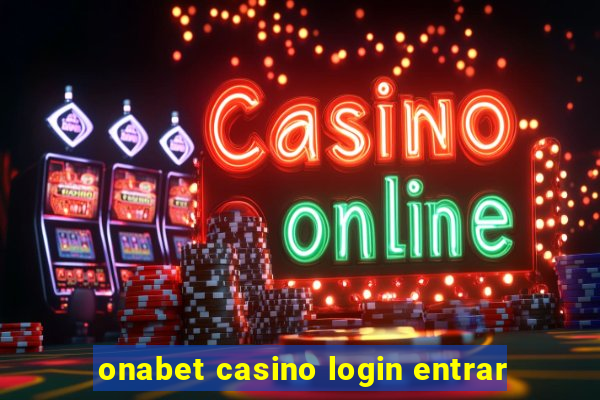 onabet casino login entrar