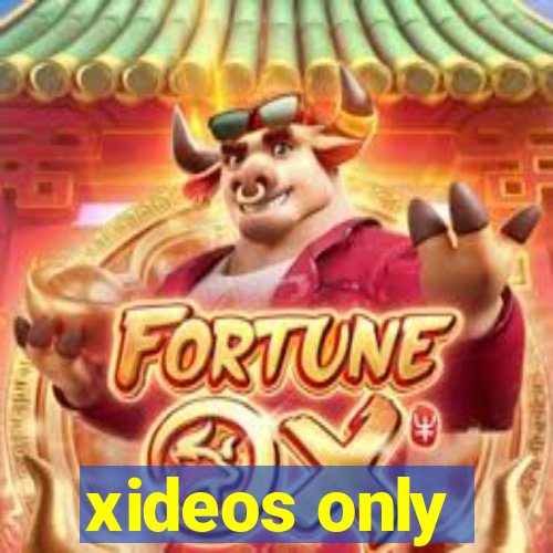 xideos only