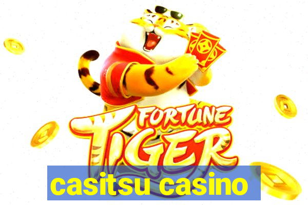 casitsu casino