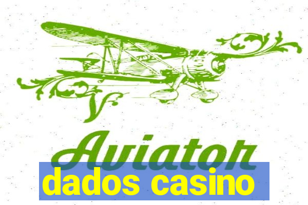 dados casino