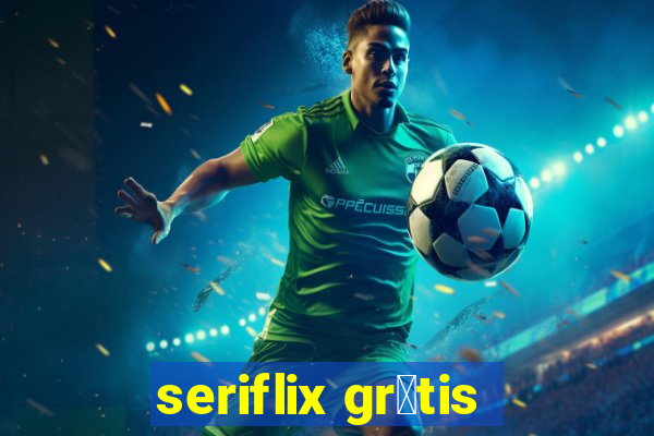 seriflix gr谩tis