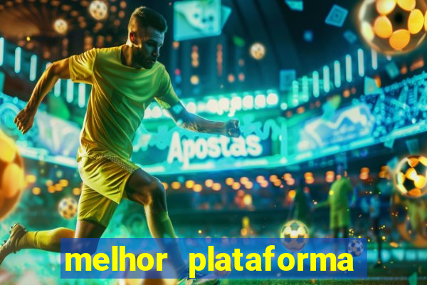 melhor plataforma de jogo que paga bem