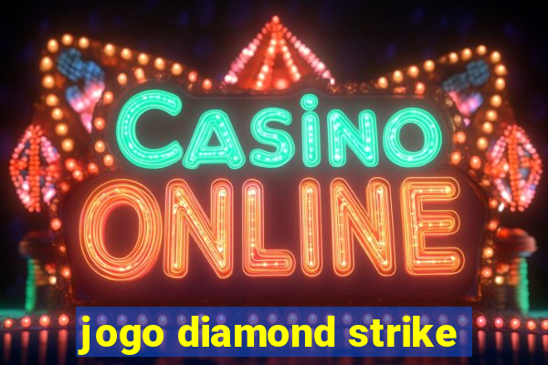 jogo diamond strike