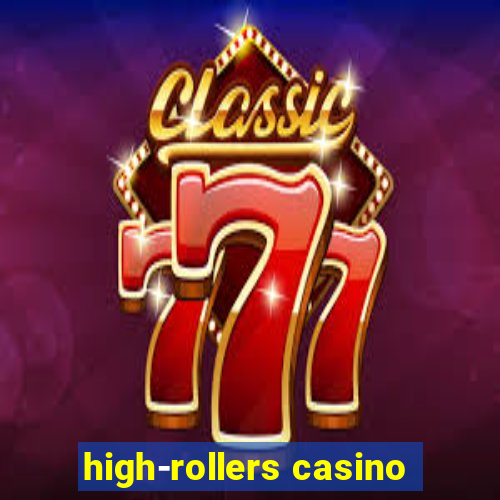 high-rollers casino