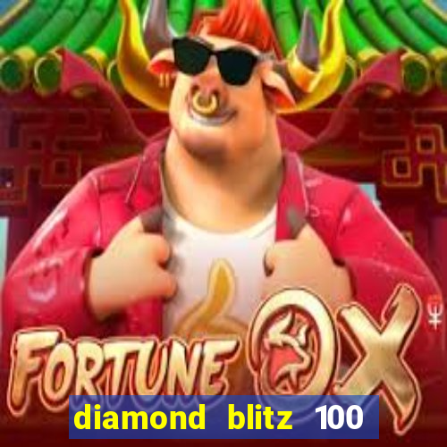 diamond blitz 100 slot free play