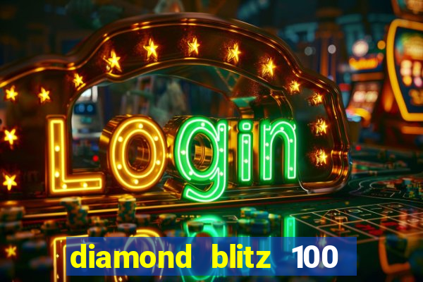 diamond blitz 100 slot free play