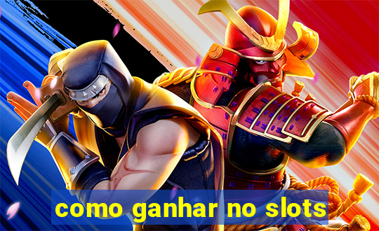 como ganhar no slots