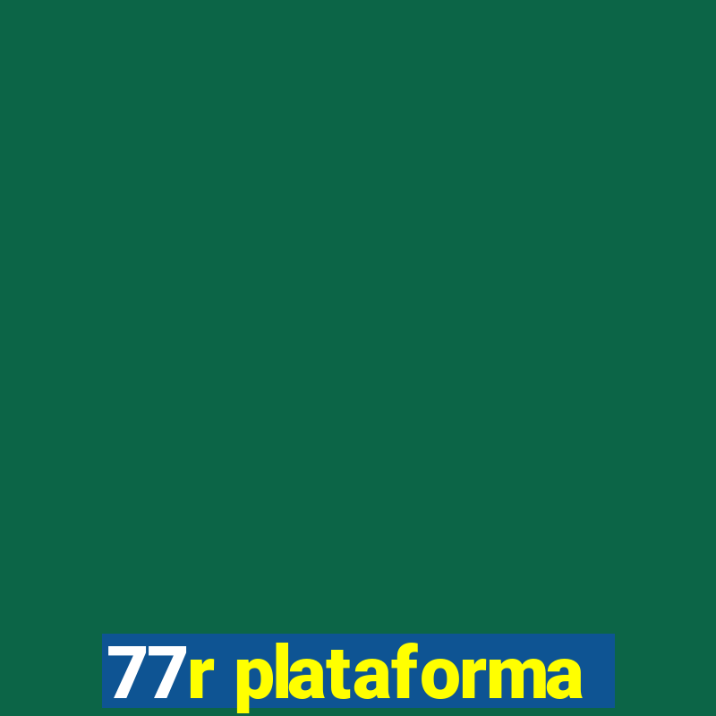 77r plataforma