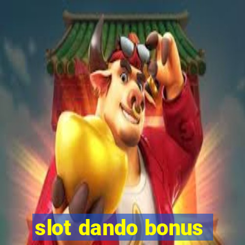 slot dando bonus