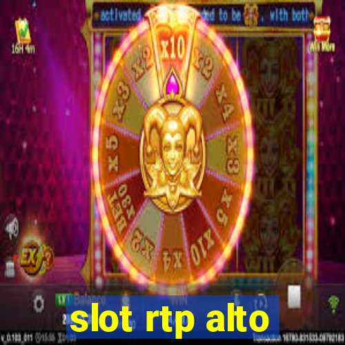 slot rtp alto