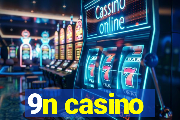 9n casino