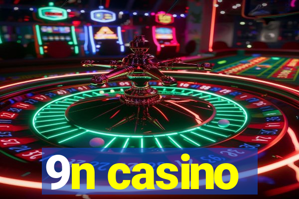 9n casino