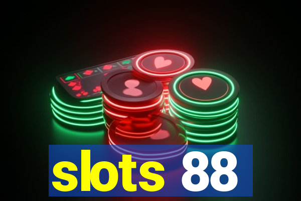 slots 88