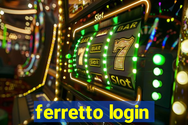 ferretto login