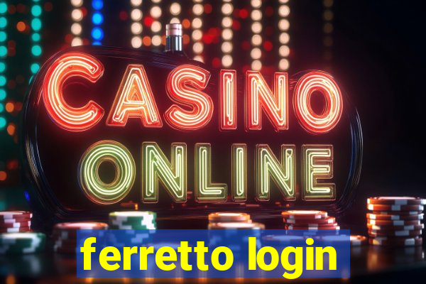 ferretto login