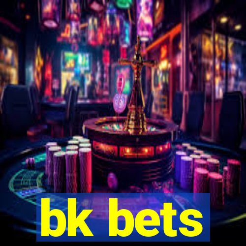 bk bets